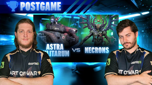 Astra Militarum vs Necrons Postgame A...