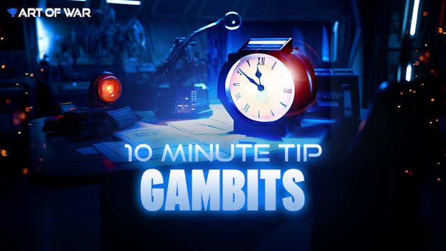 10 Minute Tip - Gambits