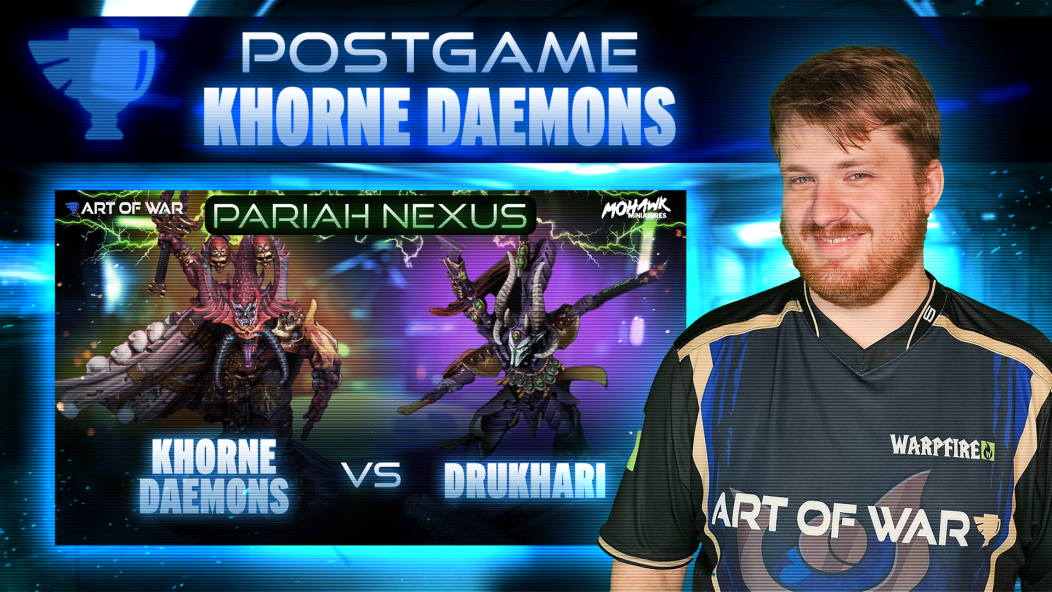 Khorne Daemons vs Drukhari Postgame Analysis