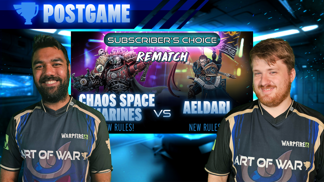 Aeldari vs Chaos Space Marines Rematch Postgame Analysis