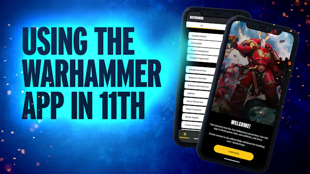 Using the New Warhammer 40k App and W...
