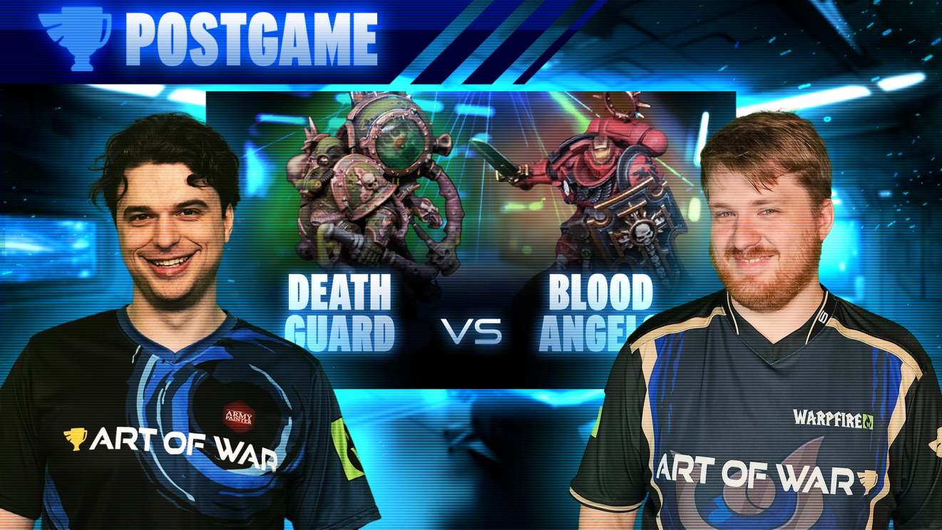Blood Angels vs Death Guard Postgame Analysis