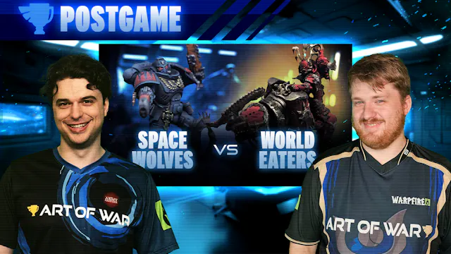 Space Wolves vs World Eaters Post-Gam...