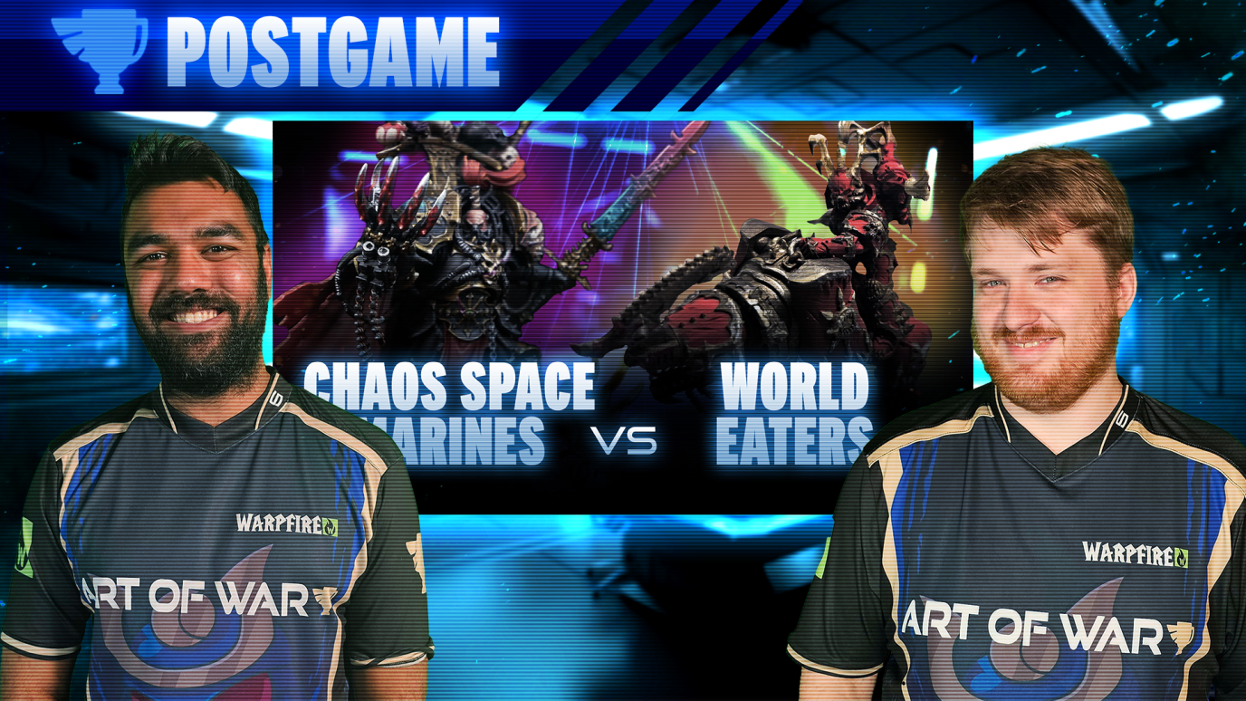 World Eaters vs Chaos Space Marines Postgame Analysis