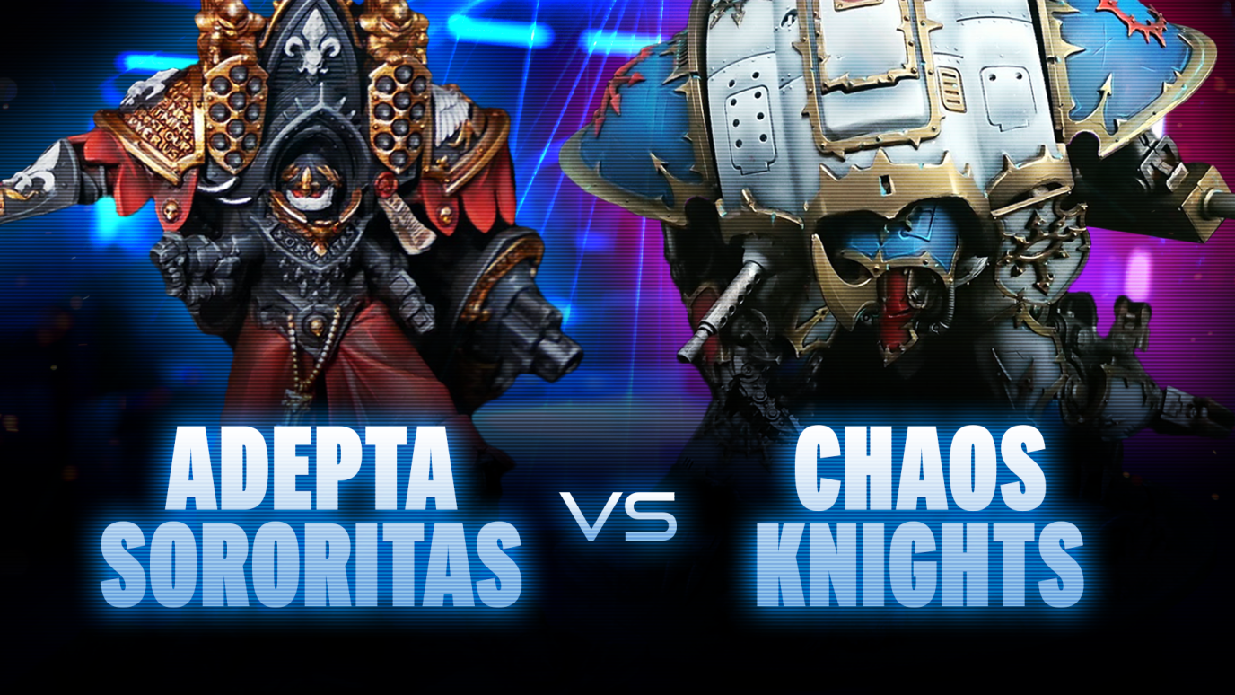 Sisters of Battle vs Chaos Knights Coaching Match
