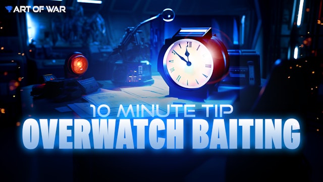 10 Minute Tip - Baiting Out Overwatch 