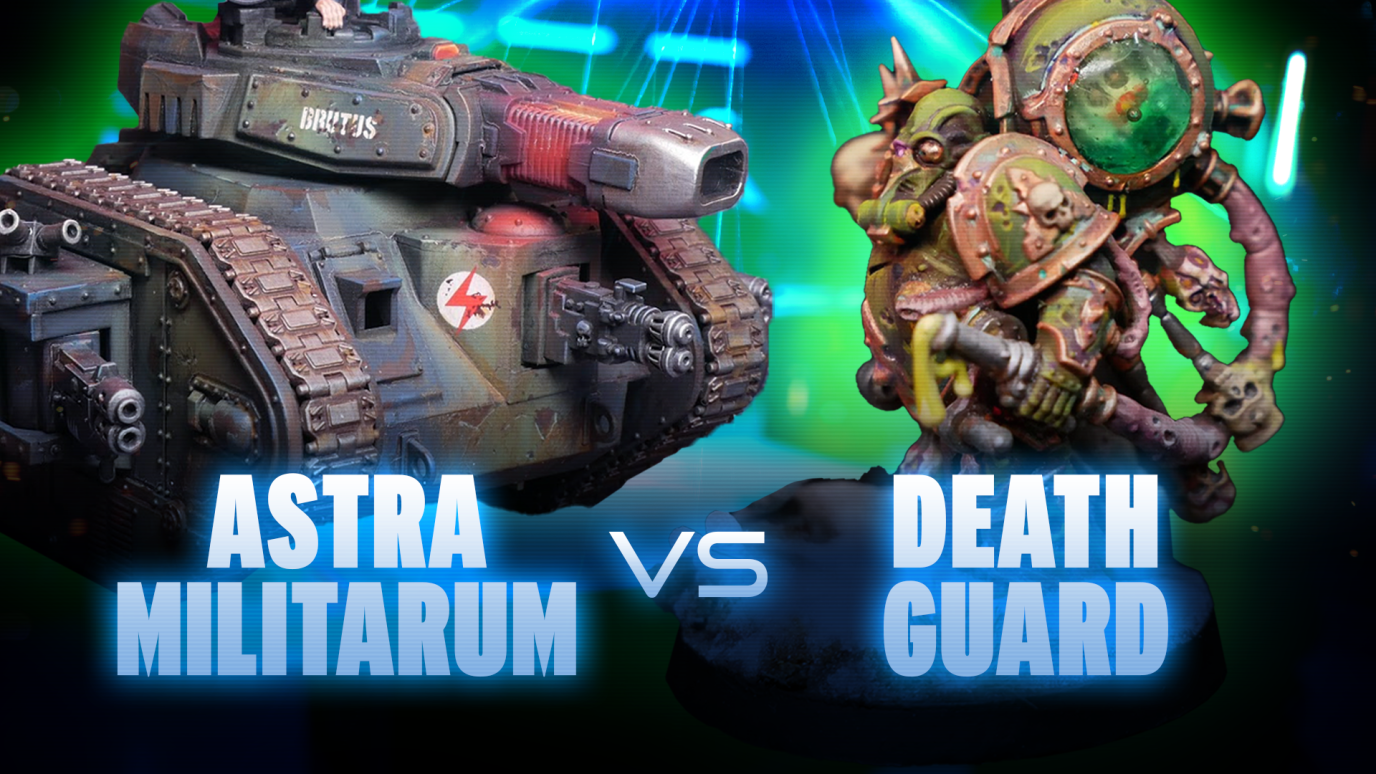 Death Guard vs Astra Militarum Coaching Match