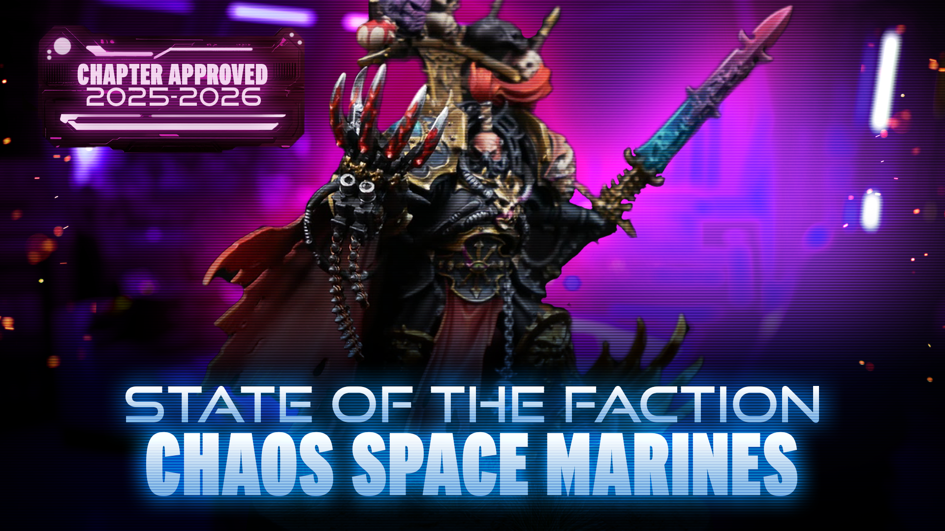 State of the Faction - Chaos Space Marines (June 2025)