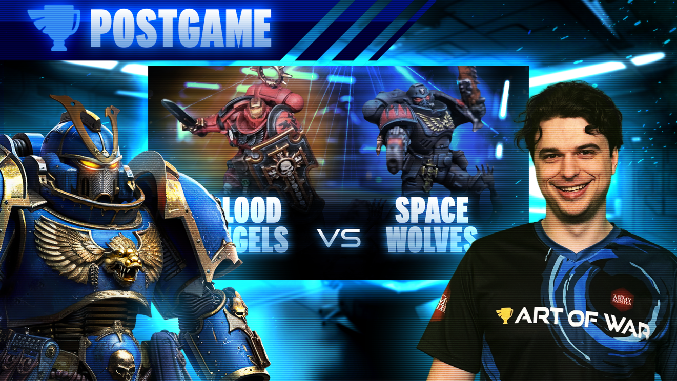 Blood Angels vs Space Wolves Postgame Analysis