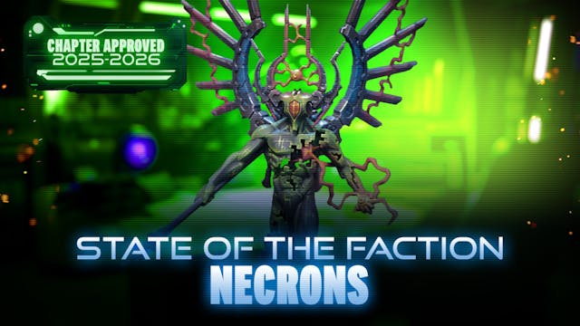 State of the Faction - Necrons - Chap...