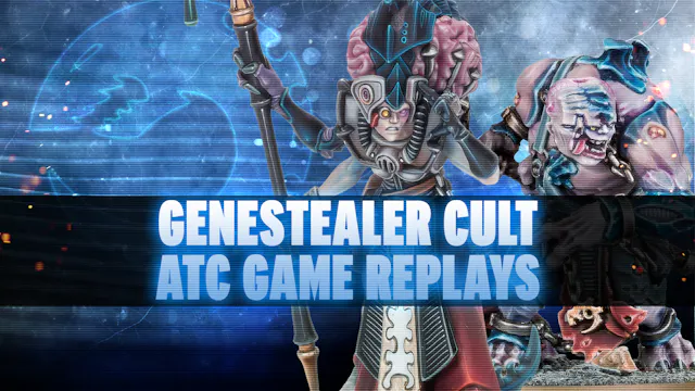 Genestealers Cult ATC Tournament Reca...