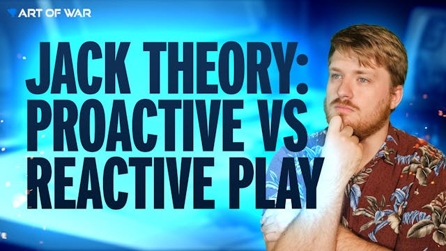 Jack Theory Proactive vs Reactive Plays