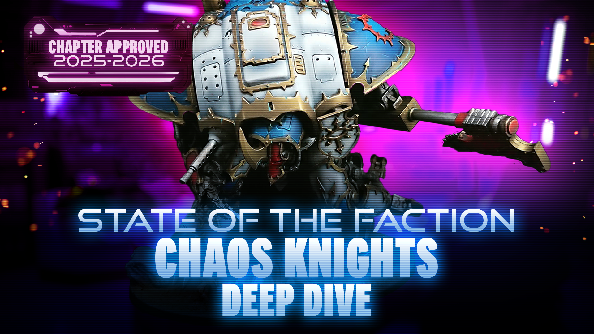 State of the Faction - How to Think About Codex Chaos Knights