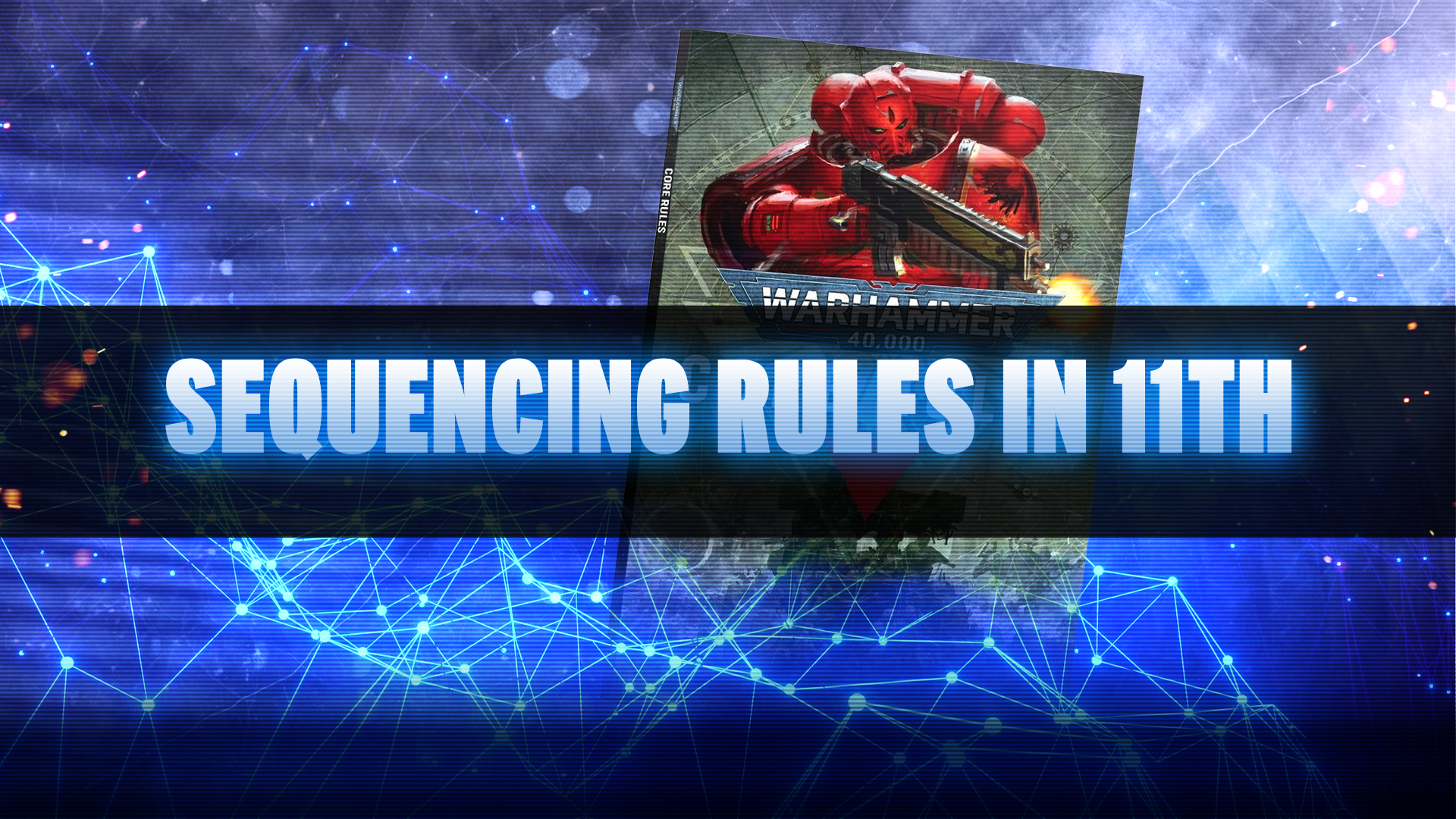 Sequencing Rules in 11th Edition Warhammer 40k