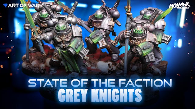 State of the Faction - Grey Knights