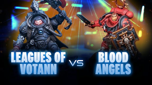 Blood Angels vs Leagues of Votann Bat...