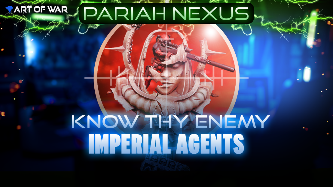 Know Thy Enemy - Imperial Agents - Imperialis Fleet Detachment