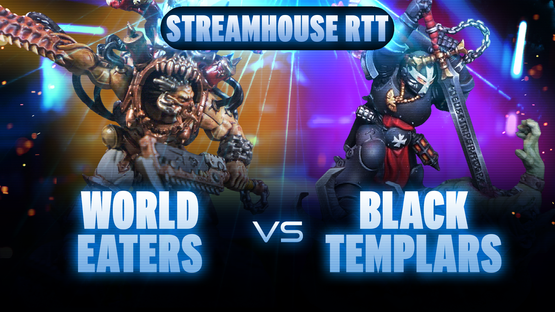 Black Templars vs World Eaters World's Hardest RTT - Round 2