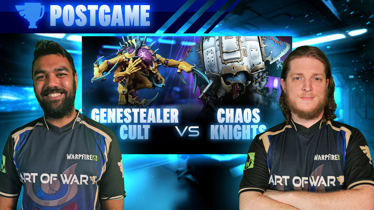 Chaos Knights vs Genestealer Cult Postgame Analysis