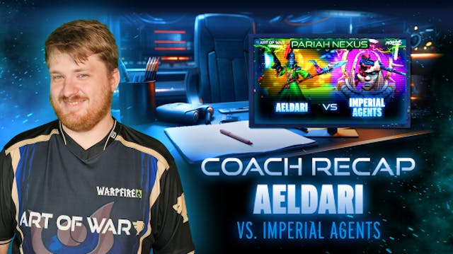 Aeldari vs Imperial Agents Coaching M...