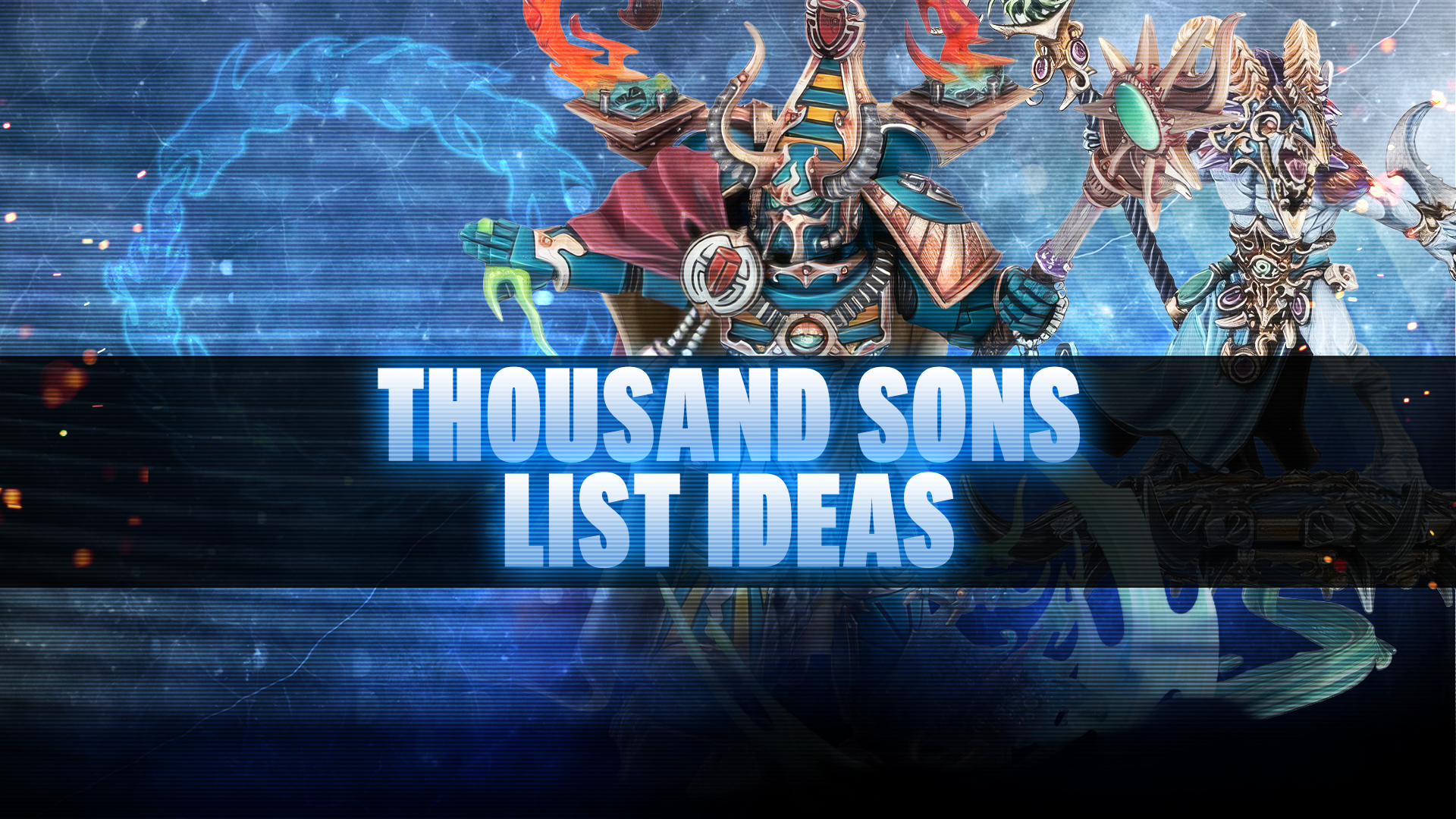 Thousand Sons Post-Dataslate List Concepts