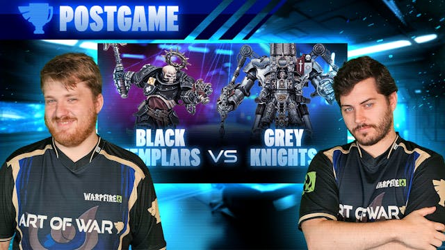 Grey Knights vs Black Templars Post-G...