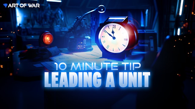 10 Minute Tip - Leading a Unit