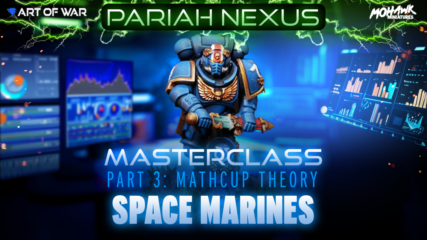 Space Marine Masterclass: Part 3 - Matchup Theory