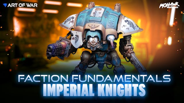 Faction Fundamentals - Imperial Knights