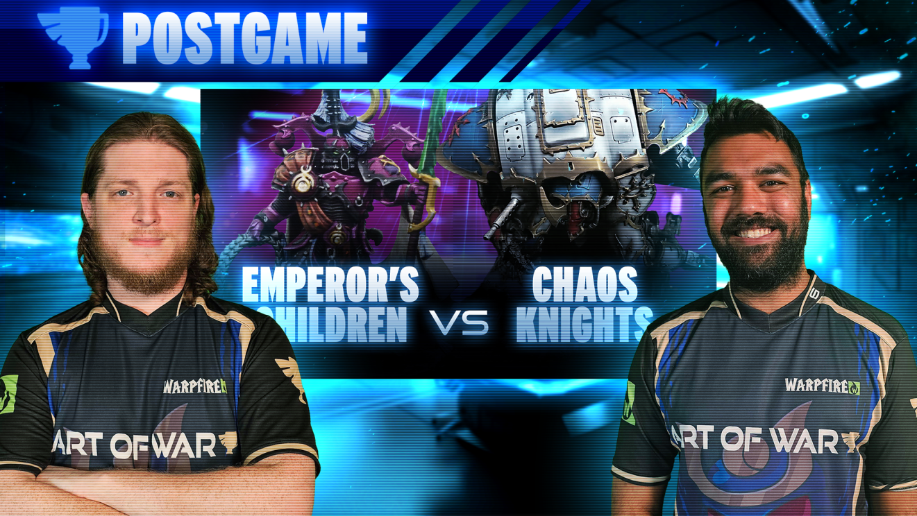 Chaos Knights vs Emperor's Children Postgame Analysis