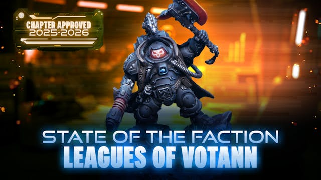 State of the Faction - Leagues of Vot...
