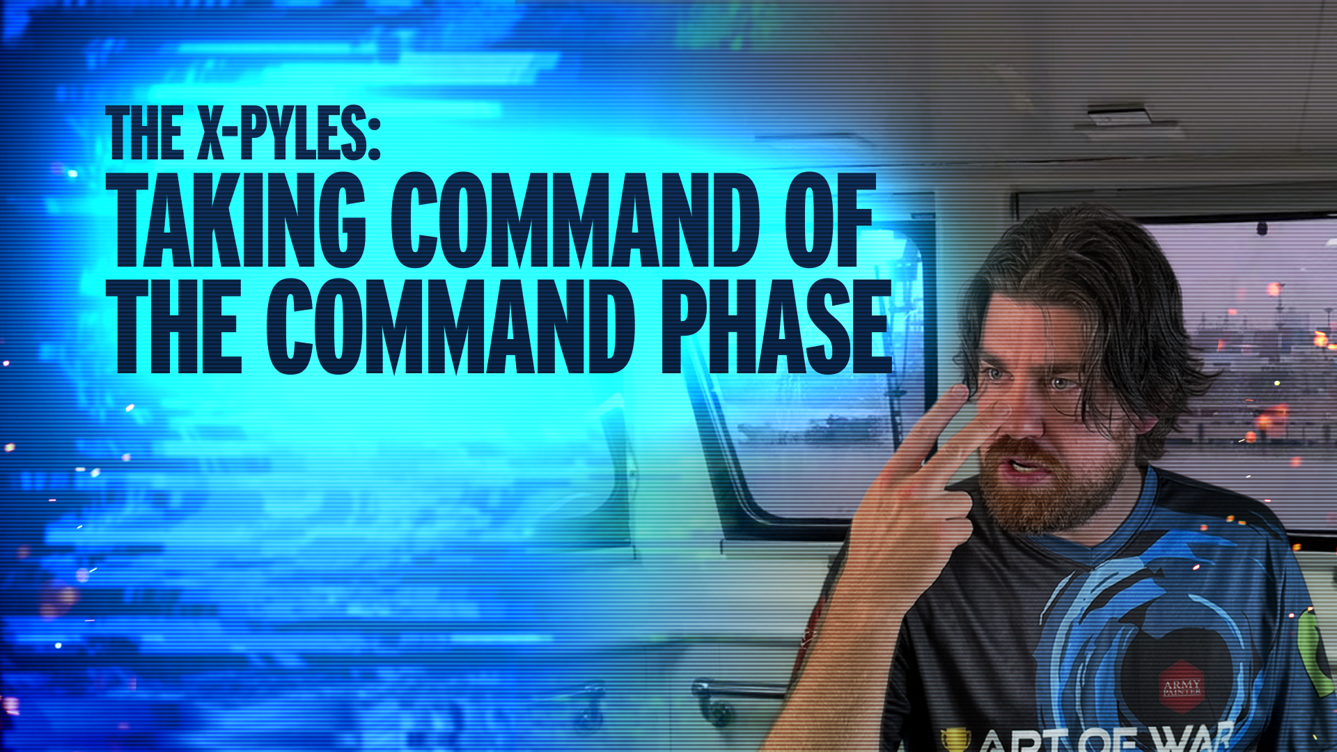 X-Pyles - Taking Command of the Command Phase