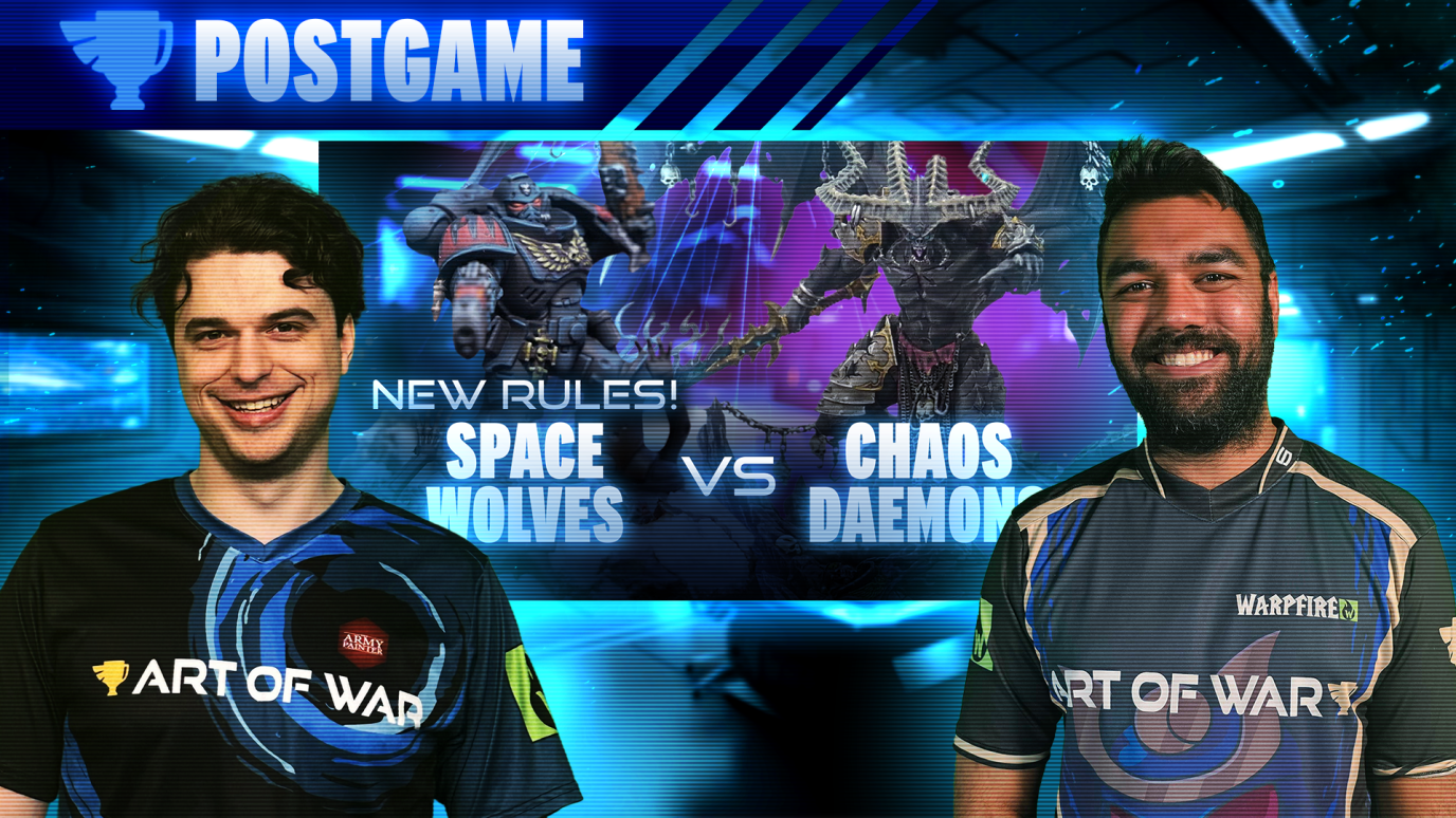 Space Wolves vs Chaos Daemons Postgame Analysis