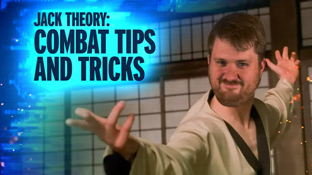 Jack Theory - Combat Tips and Tricks