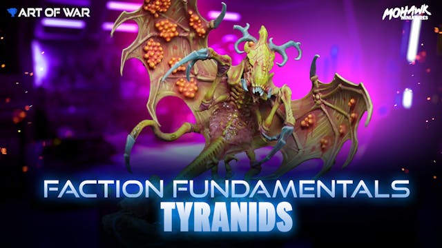 Faction Fundamentals - Tyranids 7-20-23