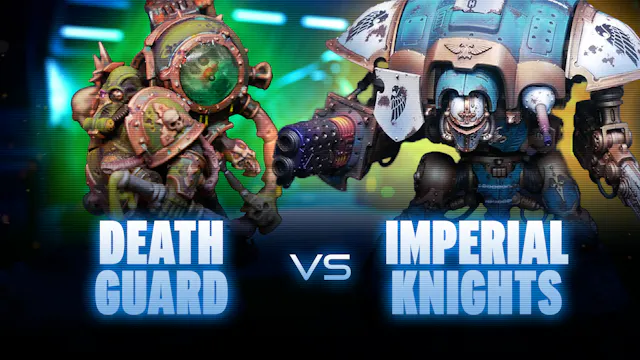 Death Guard vs Imperial Knights Battl...