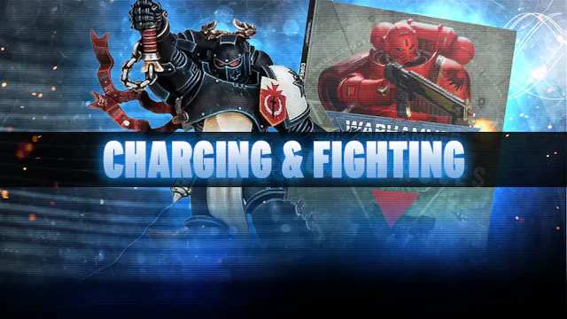 Charging and Fighting in 11th Edition...