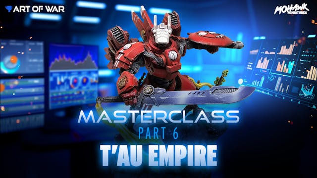 Masterclass - T'au Empire - Part 6 - ...