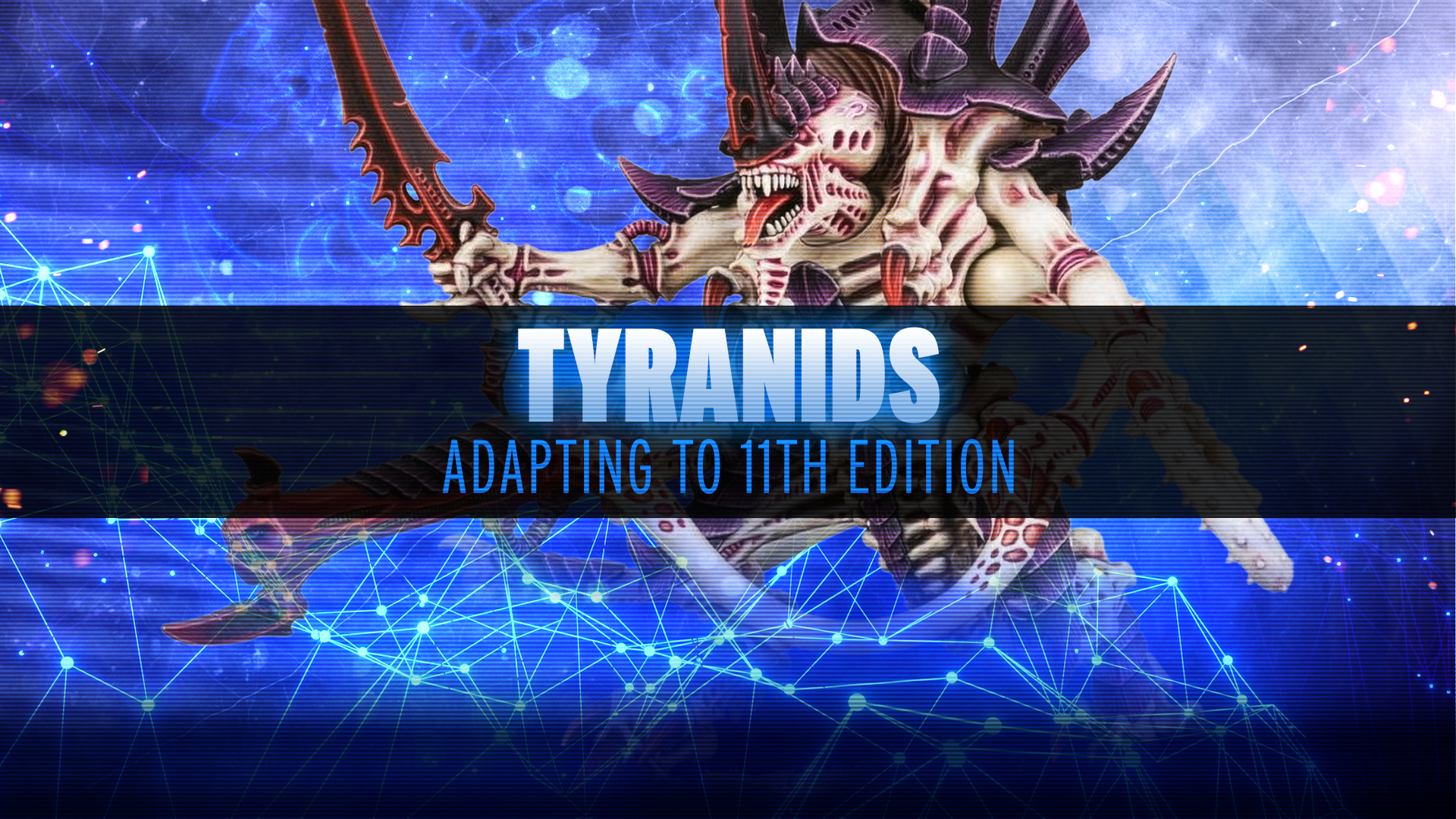 Adapting to 11th Edition - Tyranids