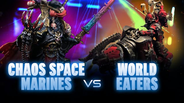 World Eaters vs Chaos Space Marines B...