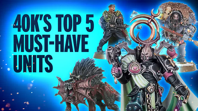 The Top 5 Unit Archetypes You Must Ha...
