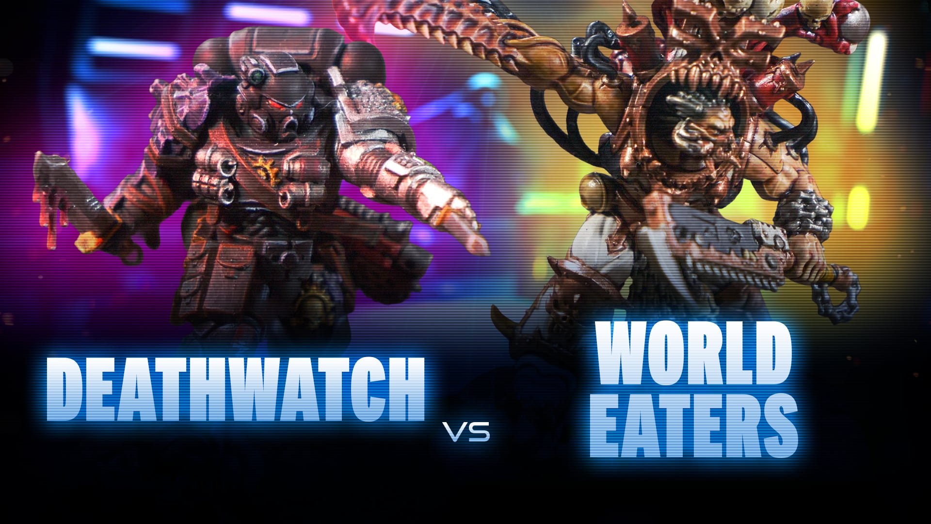 Deathwatch vs World Eaters Battle Report