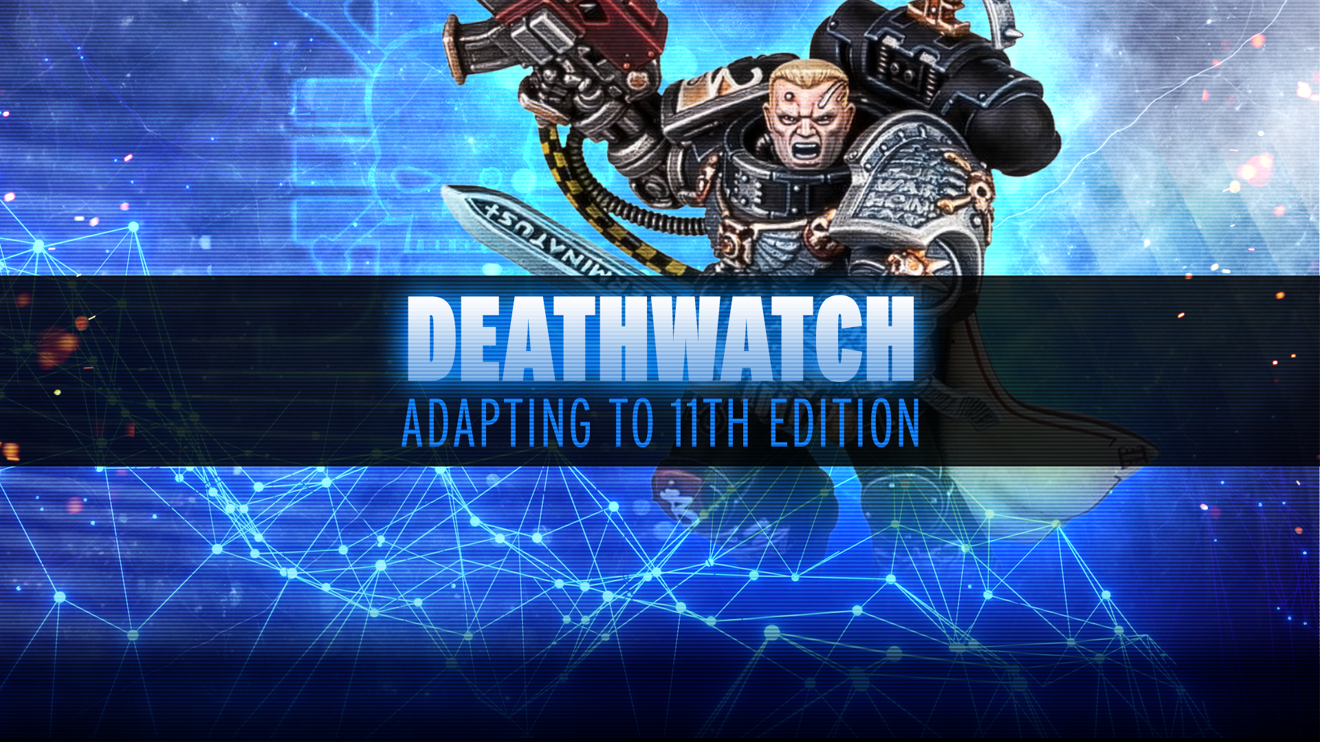 Adapting to 11th Edition - Deathwatch