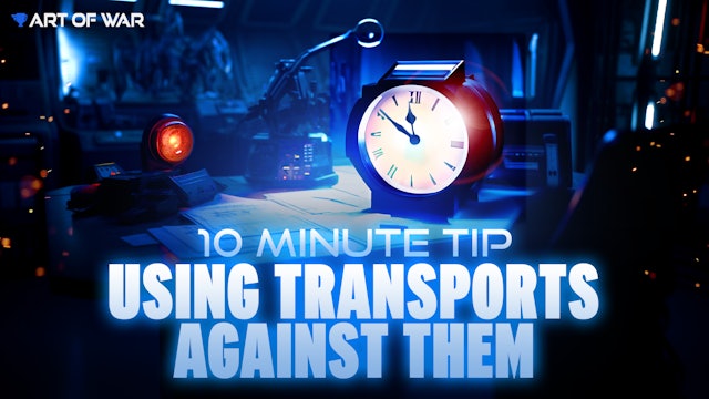 10 Minute Tip - Using Transports Against Them