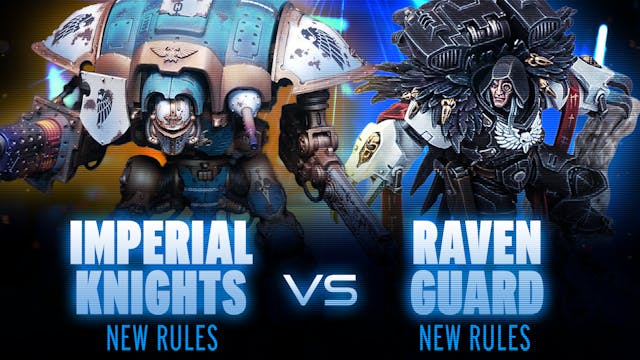 Codex Imperial Knights vs Raven Guard...