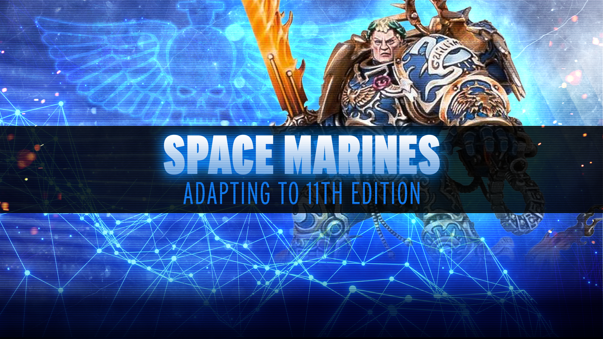 Adapting to 11th Edition - Space Marines
