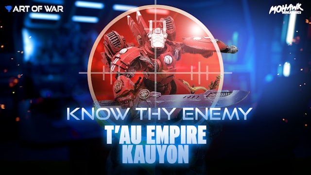 Know Thy Enemy - T'au Empire - Kauyon Detachment