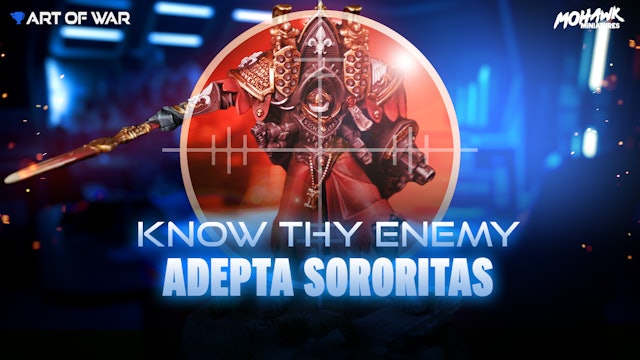 Know Thy Enemy - Adepta Sororitas - Hallowed Martyrs 11-30-23