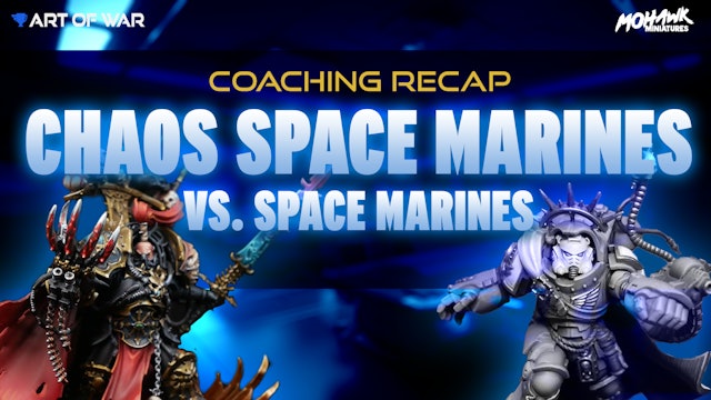 Coaching Match Recap: Chaos Space Marines vs Imperial Fist Space Marines