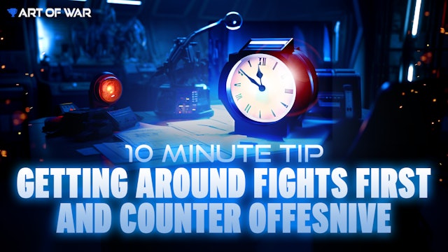 10 Minute Tip - Fights First and Counter Offensive